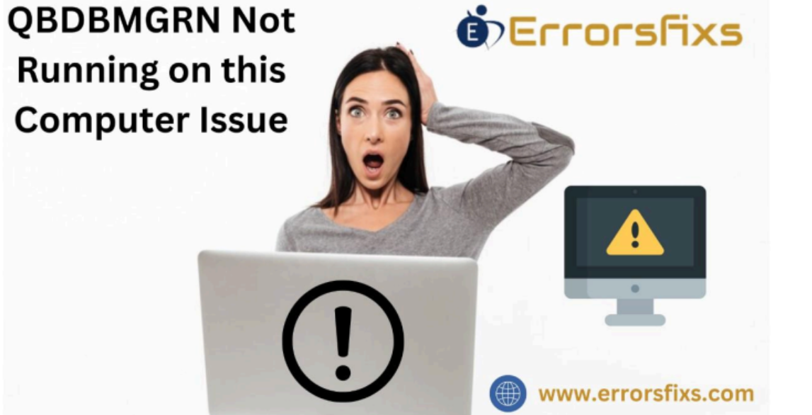 Qbdbmgrn Not Running On This Computer Issue